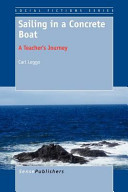 Sailing in a concrete boat : a teacher's journey /