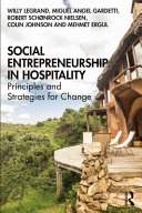 Social entrepreneurship in hospitality : principles and strategies for change /