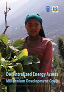 Decentralized energy access and the millennium development goals : an analysis of the development benefits of micro-hydropower in rural Nepal /