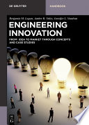 Engineering innovation : from idea to market through concepts and case studies /