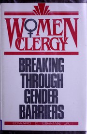 Women clergy : breaking through gender barriers /