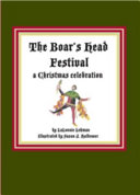 The Boar's Head Festival : a Christmas celebration /