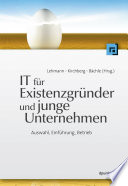 IT für Existenzgründer und junge Unternehmen : Auswahl, Einführung, Betrieb.