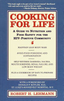 Cooking for life : a guide to nutritional and food safety for the HIV-positive community /