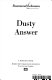 Dusty answer /