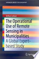The Operational Use of Remote Sensing in Municipalities : A Global Expert-based Study /