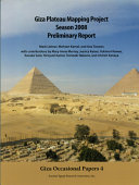 Giza Plateau Mapping Project : season 2008 preliminary report /