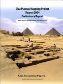 Giza Plateau Mapping Project : season 2004 preliminary report /