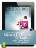Digitales Publizieren für Tablets : Magazin-Apps mit InDesign für iPad, Android & Co.