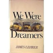 We were dreamers /