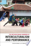 Methuen Drama Handbook of Interculturalism and Performance.