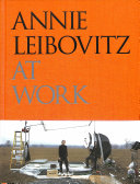 Annie Leibovitz at work /