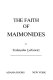 The faith of Maimonides /
