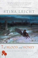 Of blood and honey : a book of the fey and the fallen /