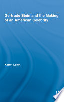 Gertrude Stein and the making of an American celebrity /