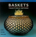 Baskets : tradition & beyond /
