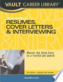 Vault guide to resumes, cover letters & interviewing /