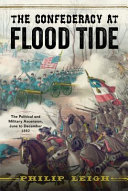 The Confederacy at flood tide : the political and military ascension, June to December 1862 /