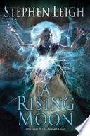 A rising moon : book two of the Sunpath Cycle /