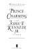 Prince Charming : the John F. Kennedy Jr. story /