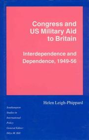 Congress and US military aid to Britain : interdependence and dependence, 1949-56 /