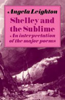 Shelley and the sublime : an interpretation of the major poems /