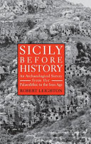 Sicily before history : an archaeological survey from the Palaeolithic to the Iron Age /