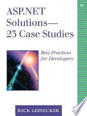 ASP.NET solutions : 23 case studies : best practices for developers /