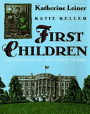 First children : growing up in the White House /