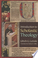 Introduction to scholastic theology /