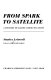 From spark to satellite : a history of radio communication /