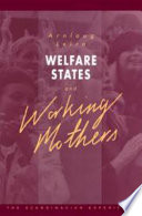 Welfare states and working mothers : the Scandinavian experience /