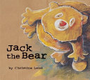 Jack the bear /