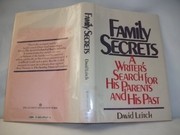 Family secrets : a writer's search for his parents and his past /