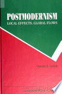 Postmodernism - : local effects, global flows /