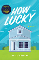 How lucky : a novel /