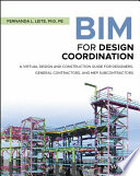 BIM for design coordination : a virtual design and construction guide for designers, general contractors, and MEP subcontractors /