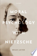 Moral psychology with Nietzsche /