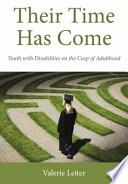 Their time has come : youth with disabilities on the cusp of adulthood /