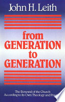 From generation to generation : the renewal of the church according to its own theology and practice /