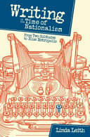 Writing in the time of nationalism : from Two Solitudes to Blue Metropolis /