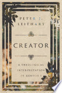 Creator : a theological interpretation of Genesis 1 /