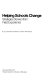Helping schools change : strategies derived from field experience /