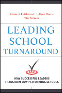 Leading school turnaround : how successful leaders transform low-performing schools /