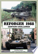 REFORGER 1988, Certain Challenge : Cold-War Roman : Roman aus der Zeit des Kalten Krieges /