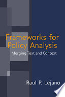 Frameworks for policy analysis : merging text and context /