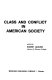 Class and conflict in American society /