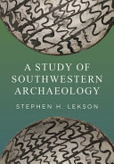 A study of Southwestern archaeology /