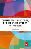 Complex adaptive systems, resilience and security in Cameroon /