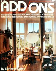 Add-ons : imaginative and resourceful designs for expanding kitchens, bedrooms, bathrooms, and living space /